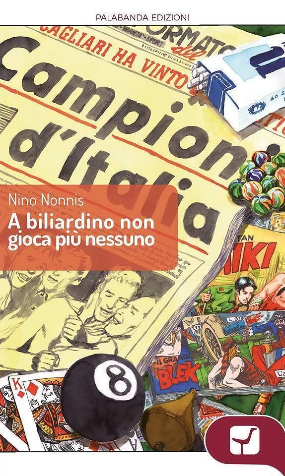 “A biliardino non gioca più nessuno”: il libro amarcord di Nino Nonnis