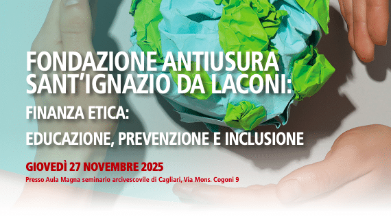A Cagliari il convegno “Finanza etica: educazione, prevenzione e inclusione”