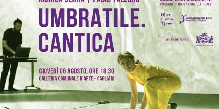 Cagliari: UMBRATILE. CANTICA con Monica Serra e Fabio Talloru alla Galleria Comunale d’Arte in scena il 6 agosto 2026